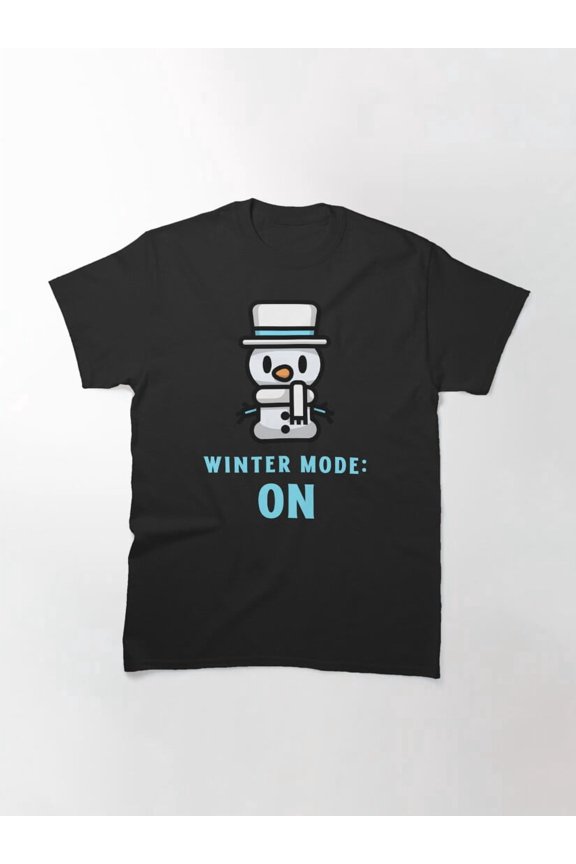 Winter Mode On Cool Weather Design Apparel Unisex T-Shirt up to Size 5XL