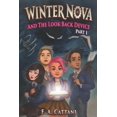 thumbnail image 1 of Winter Nova Book 2 Winter Nova And The Look Back Device: Part 1, Book 2, (Paperback), 1 of 1