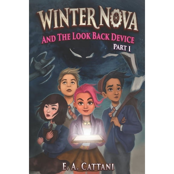 Winter Nova Book 2 Winter Nova And The Look Back Device: Part 1, Book 2, (Paperback)