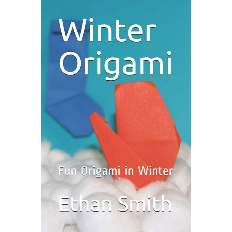 Winter Origami: Fun Origami in Winter (Paperback) - Walmart.com
