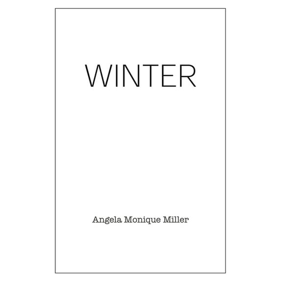 Winter Paperback 1528952286 9781528952286 Angela Monique Miller