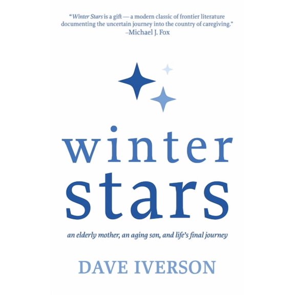 Winter Stars: an elderly mother, an aging son, and life's final journey, (Paperback)