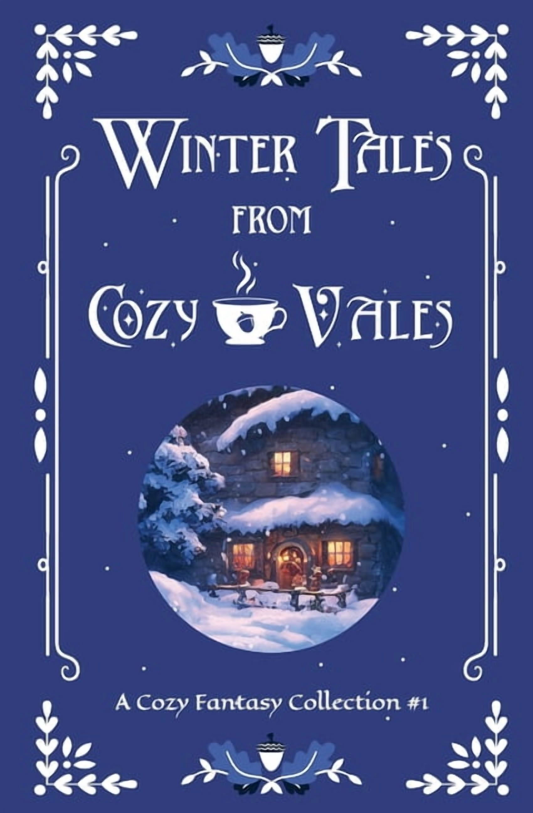 Winter Tales From Cozy Vales: A Cozy Fantasy Collection #1, (Paperback)