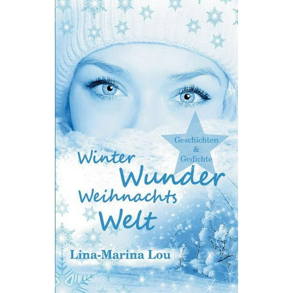 Winter - Wunder - Weihnachtswelt, (Paperback)
