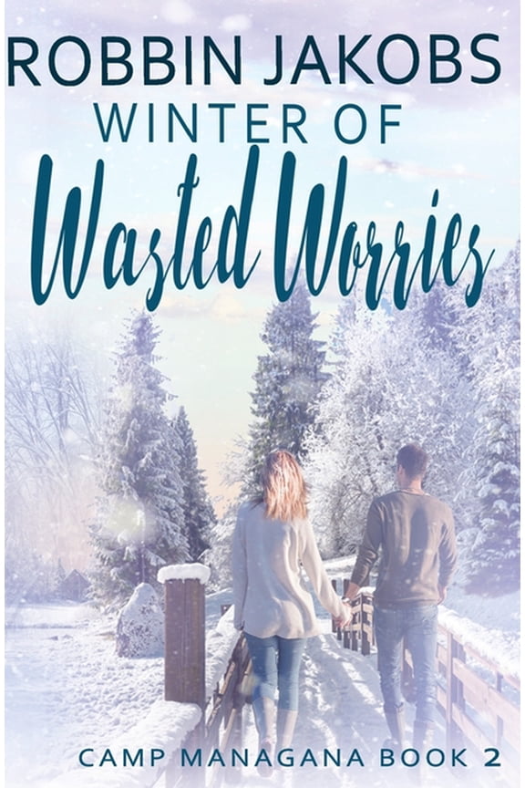 Winter of Wasted Worries : A Sweet Winter Romance (Paperback)