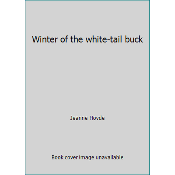 Pre-Owned Winter of the white-tail buck (Paperback) 091269288X 9780912692883