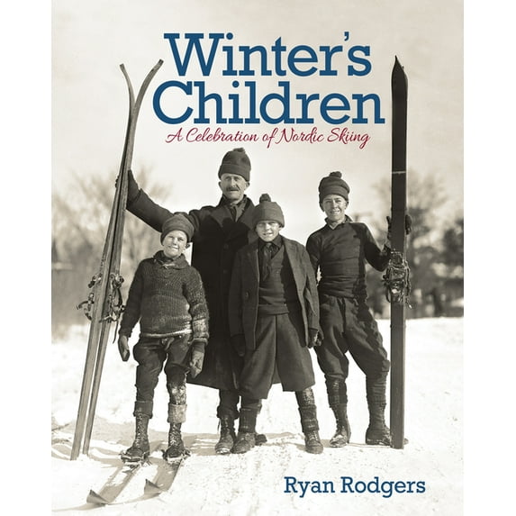 Winter's Children: A Celebration of Nordic Skiing, (Hardcover)