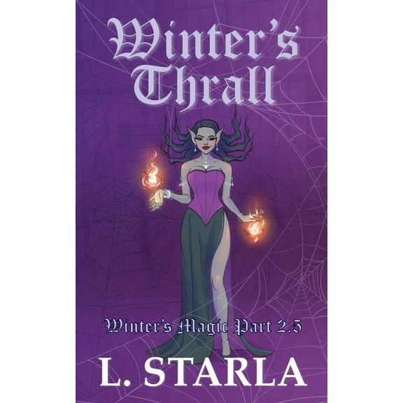 Winter's Magic: Winter's Thrall: Winter's Magic Part 2.5 (Paperback)