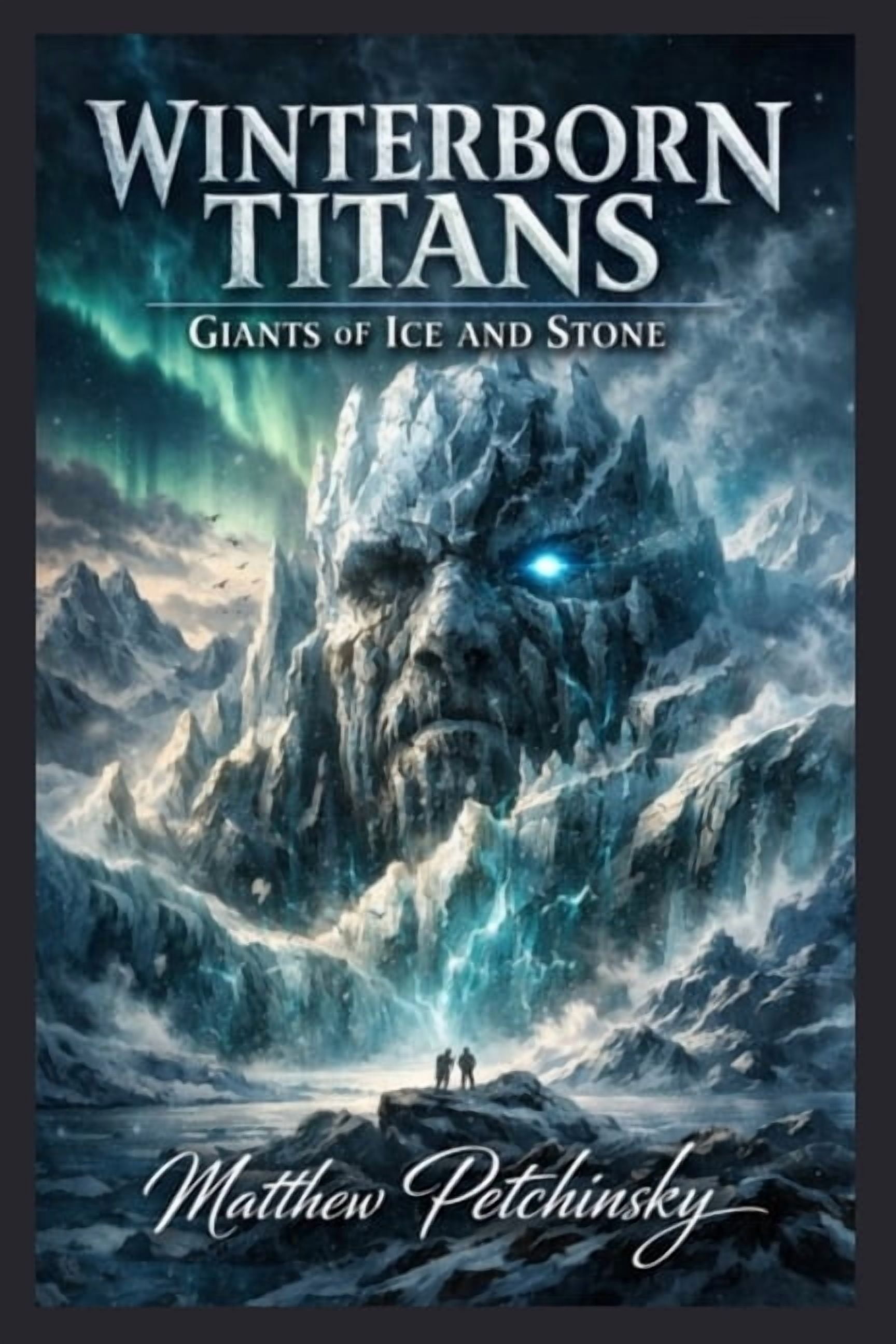 Winterborn Titans: Giants of Ice and Stone, (Paperback)