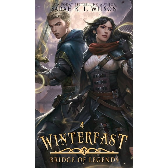 Bridge of Legends Winterfast: A Tale of Fantasy and Magic, Book 4, (Hardcover)