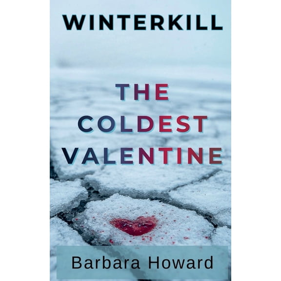 Winterkill: A Cleveland Crime The Coldest Valentine, (Paperback)