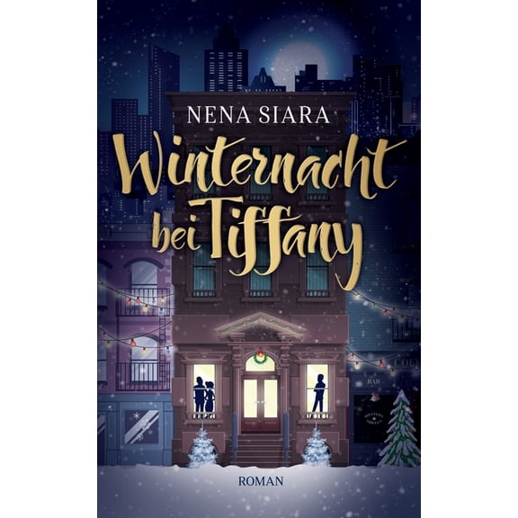 Winternacht bei Tiffany German Edition Paperback 171341368X 9781713413684 Nena Siara