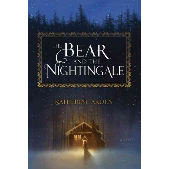 Winternight Trilogy: The Bear and the Nightingale : A Novel (Series #1) (Hardcover)