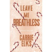 Winterville Alternative Cover Paperbacks Leave Me Breathless Alternative Cover Edition, Book 3, Paperback