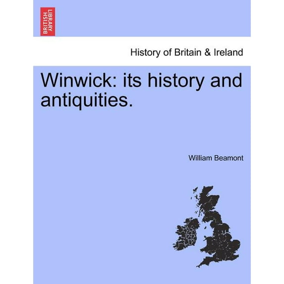 Winwick : Its History and Antiquities. Vol.I (Paperback)