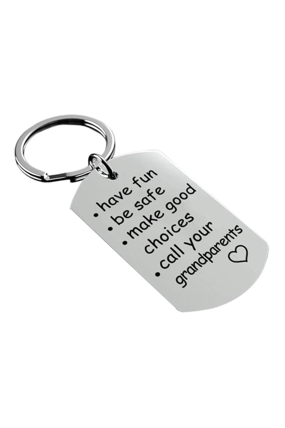 Be Safe, Make Good Choices and Call Your Grandma/Grandpa Keychain