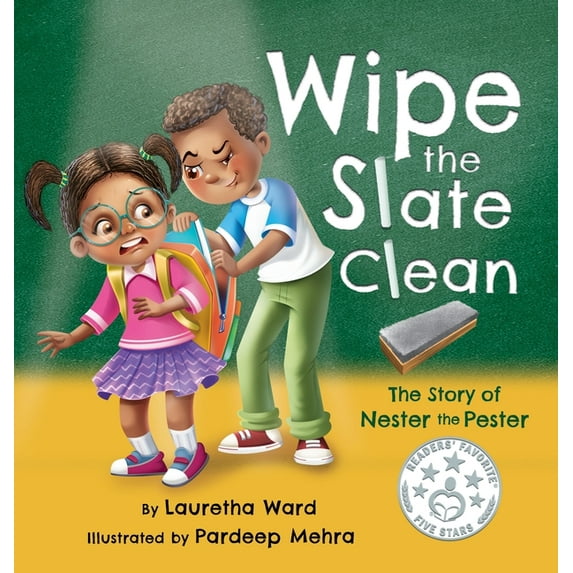 Wipe the Slate Clean: The Story of Nester the Pester, (Hardcover)