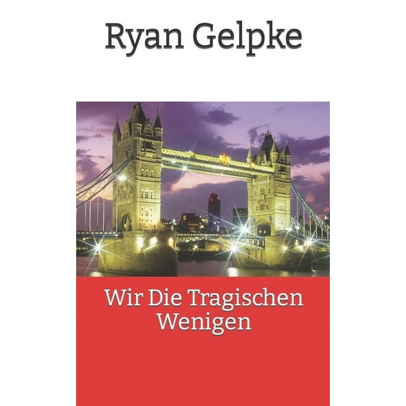 Wir Die Tragischen Wenigen, (Paperback)