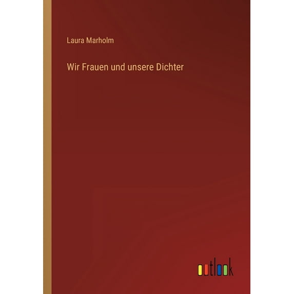 Wir Frauen und unsere Dichter (Paperback)