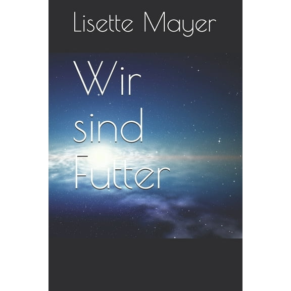 Wir Sind Futter: Wir sind Futter (Paperback)
