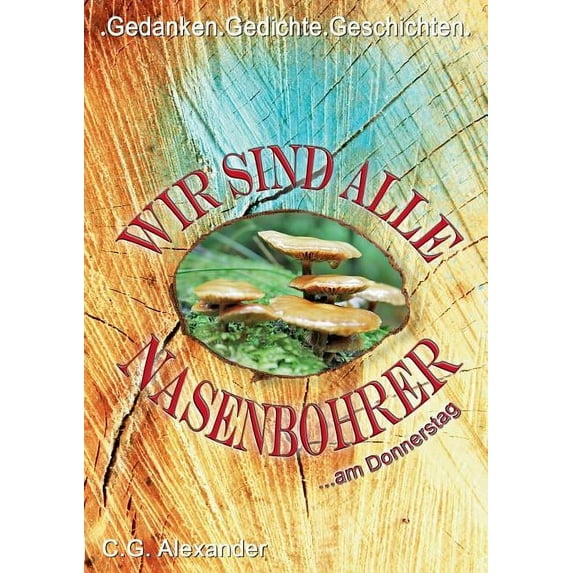 Wir sind alle Nasenbohrer: ... am Donnerstag, (Paperback)