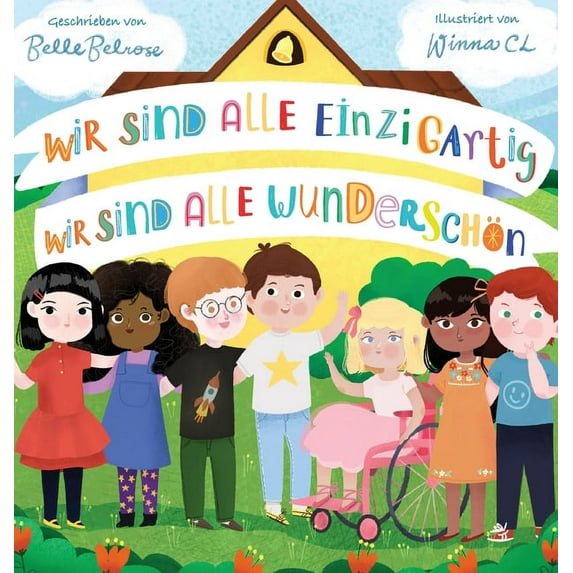 Wir sind alle einzigartig - Wir sind alle wunderschön: Inspirierendes Kinderbuch über die Freundschaft, Gefühle und Dive, (Hardcover)