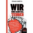 thumbnail image 1 of Wir sind dann mal teurer: Selbstbewusst Preise erhöhen, ohne Kunden zu verlieren - Ein Leitfaden für Verkäufer und Führungskräfte im Verkauf (Paperback), 1 of 1