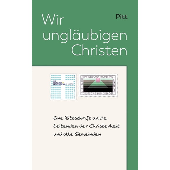 Wir unglubigen Christen: Eine Bittschrift, (Paperback)