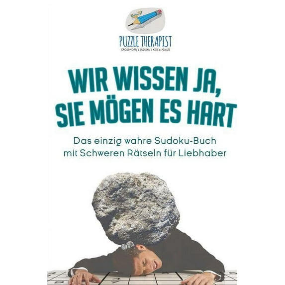 Wir wissen ja, Sie mögen es Hart Das einzig wahre Sudoku-Buch mit Schweren Rätseln für Liebhaber (Paperback)