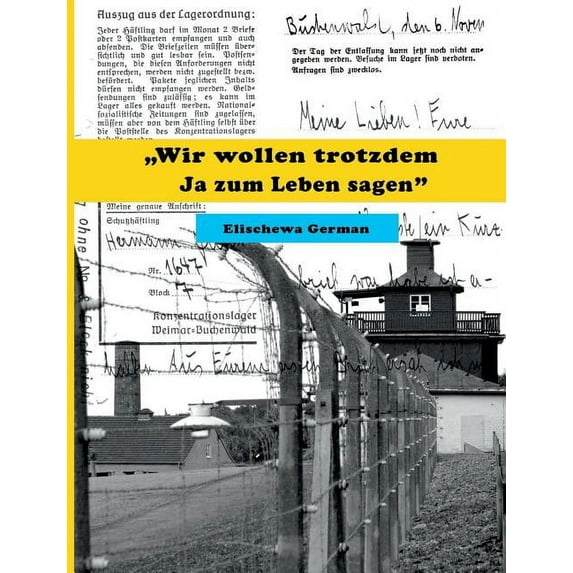 Wir wollen trotzdem Ja zum Leben sagen, (Paperback)