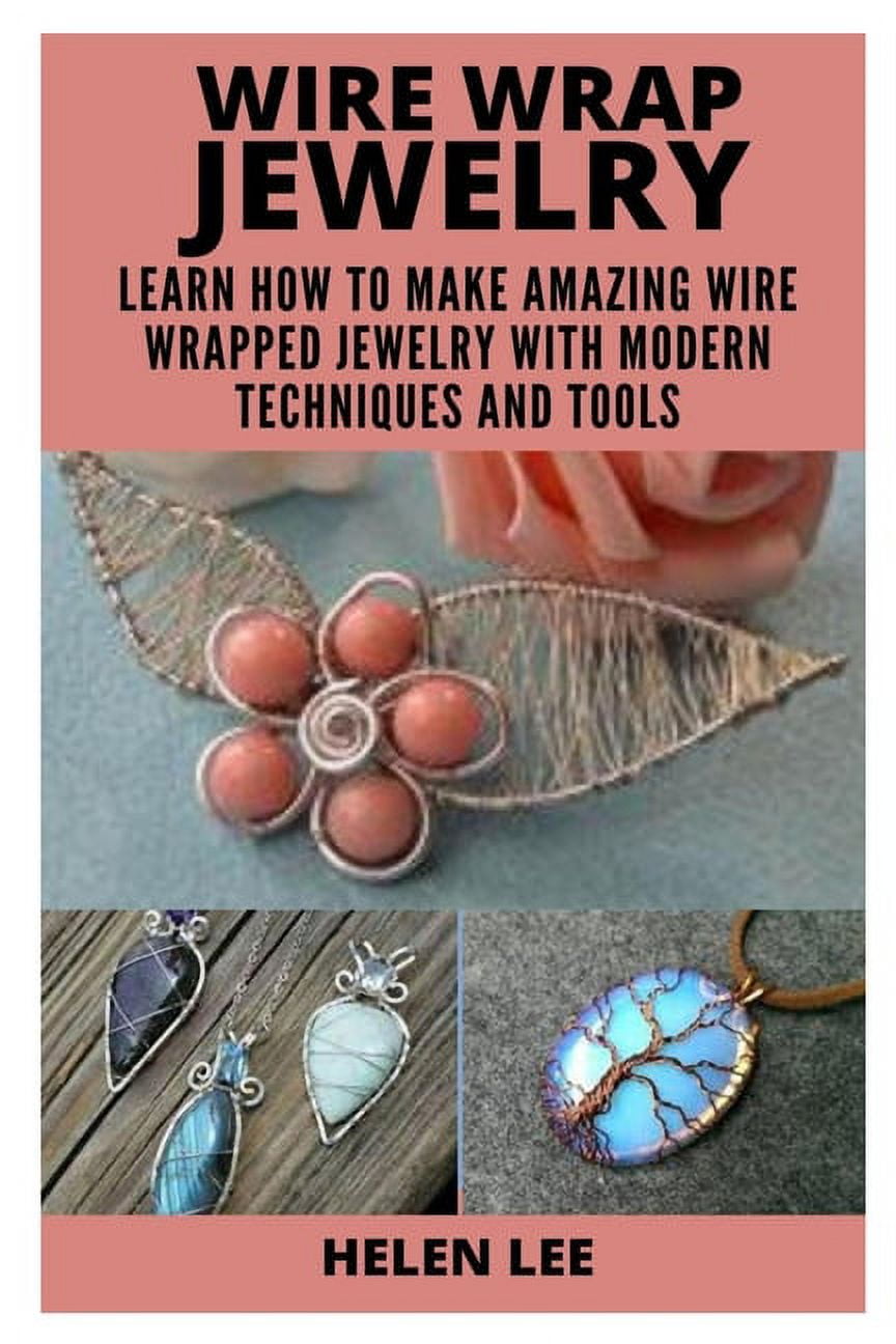 10+ Wireworking Tips to Simplify Your Wire Jewelry Making, Jewelry