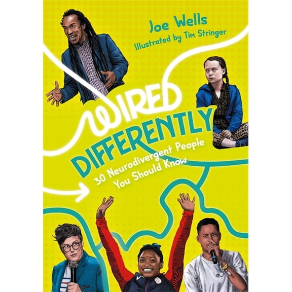 Wired Differently - 30 Neurodivergent People You Should Know: Selected for the Reading Agency's Reading Well for Te, (Paperback)
