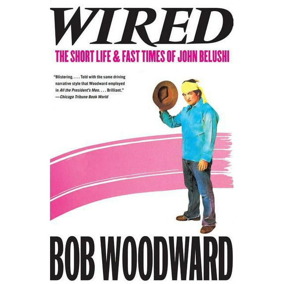 Wired: The Short Life & Fast Times of John Belushi, (Paperback)