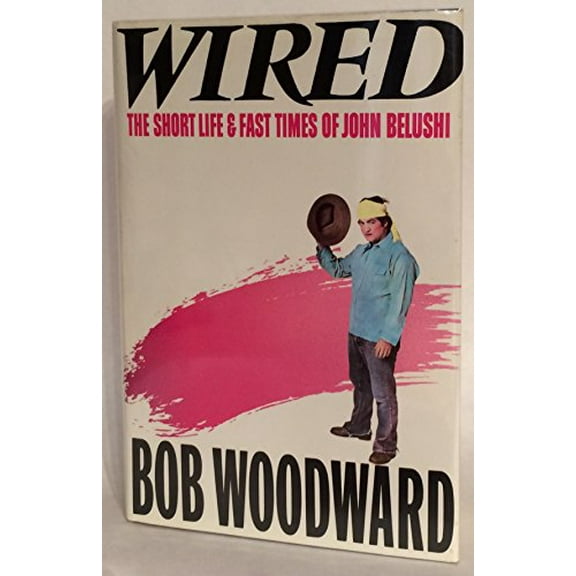 Pre-Owned Wired: The Short Life and Fast Times of John Belushi (Hardcover) 0671473204 9780671473204