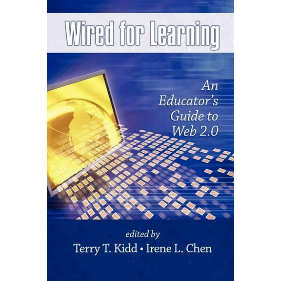 Wired for Learning: An Educators Guide to Web 2.0 (PB) (Paperback)