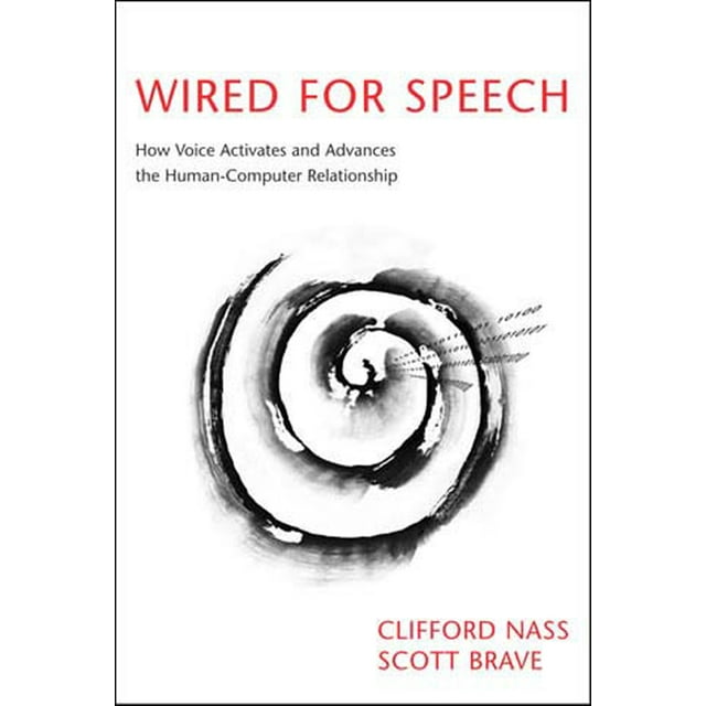 Wired for Speech : How Voice Activates and Advances the Human-Computer Relationship (Paperback)