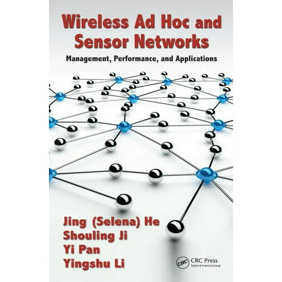 Wireless AD Hoc and Sensor Networks: Management, Performance, and Applications, (Hardcover)