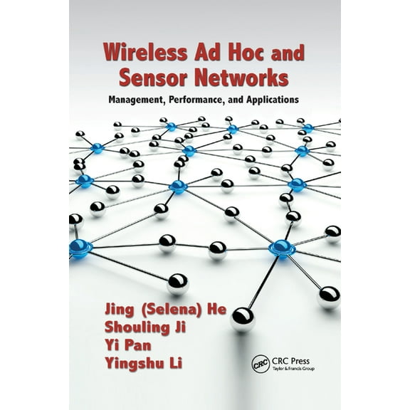 Wireless AD Hoc and Sensor Networks: Management, Performance, and Applications, (Paperback)