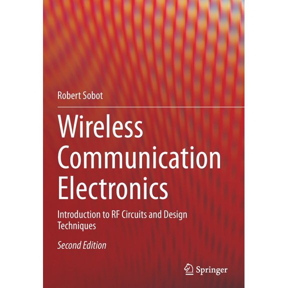 Wireless Communication Electronics: Introduction to RF Circuits and Design Techniques, (Paperback)