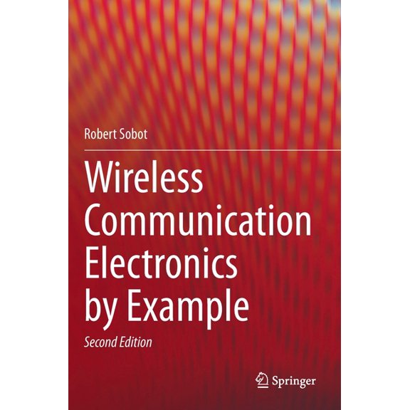 Wireless Communication Electronics by Example, (Hardcover)