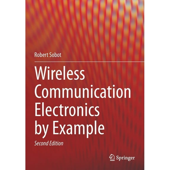 Wireless Communication Electronics by Example, (Paperback)