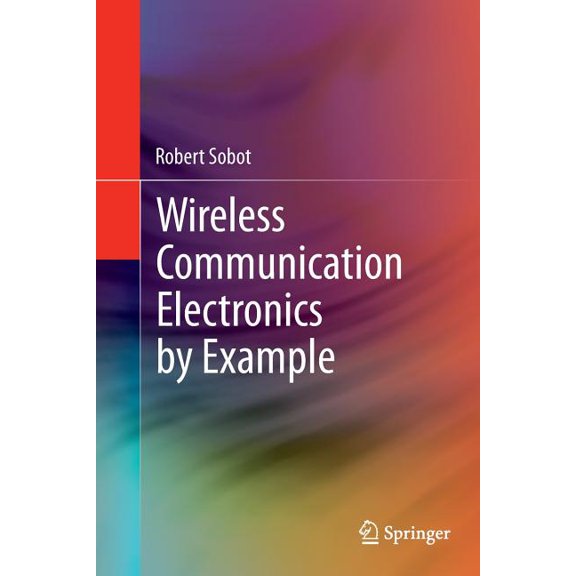 Wireless Communication Electronics by Example (Paperback)