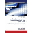 thumbnail image 1 of Wireless Communication Modems Based on Sdr Using FPGA (Paperback), 1 of 1