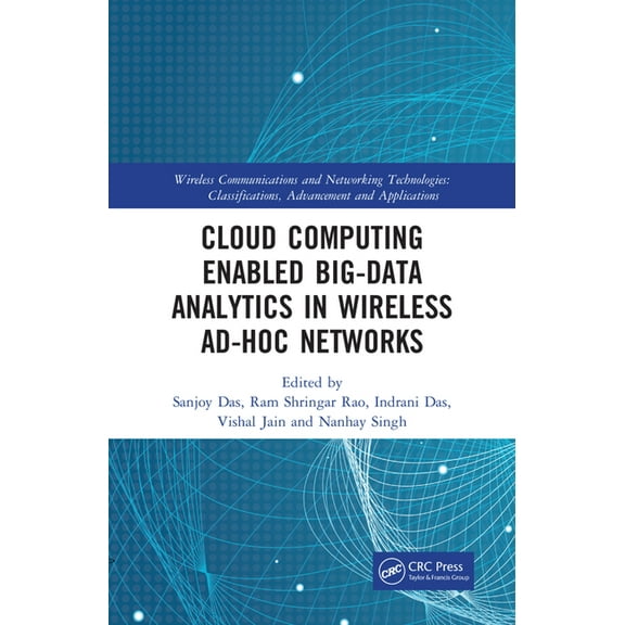 Wireless Communications and Networking T Cloud Computing Enabled Big-Data Analytics in Wireless Ad-Hoc Networks, (Hardcover)
