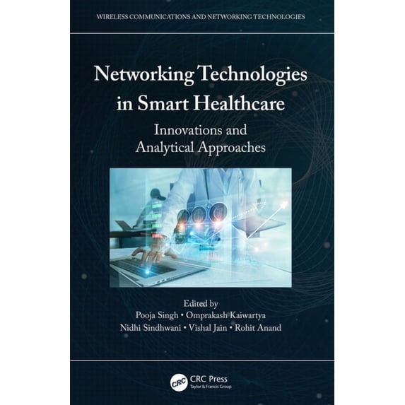 Wireless Communications and Networking T Networking Technologies in Smart Healthcare: Innovations and Analytical Approaches, (Paperback)