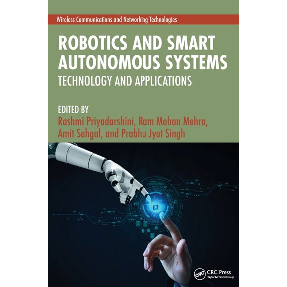 Wireless Communications and Networking T Robotics and Smart Autonomous Systems: Technology and Applications, (Paperback)