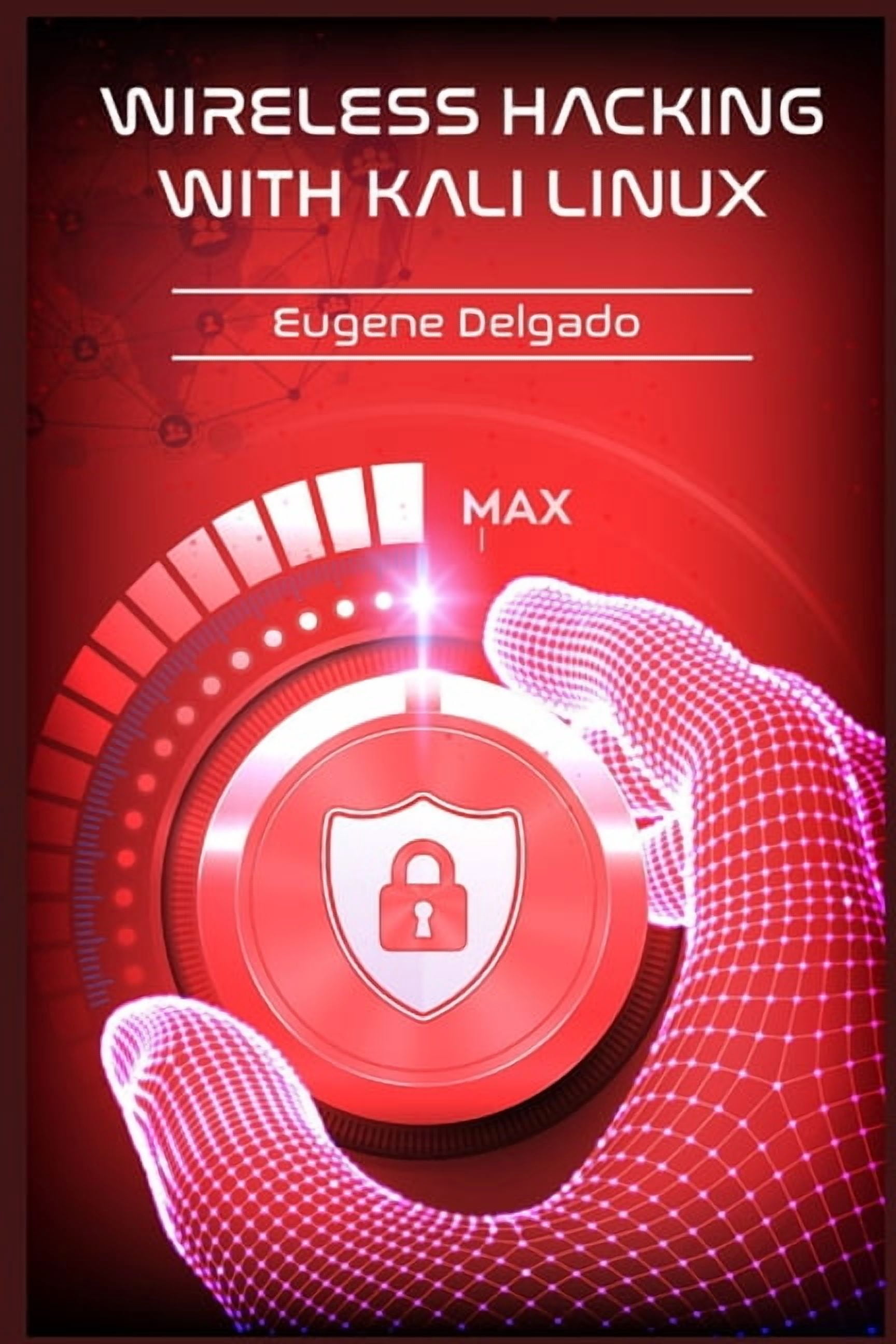 Hack Wireless Wireless Hacking With Kali Linux: Begin to Learn Fast How to Hack any ...