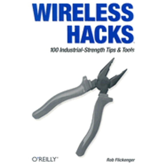 Pre-Owned Wireless Hacks (Paperback) by Rob Flickenger
