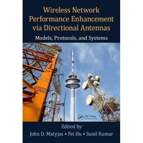 Wireless Network Performance Enhancement Via Directional Antennas: Models, Protocols, and Systems (Hardcover)