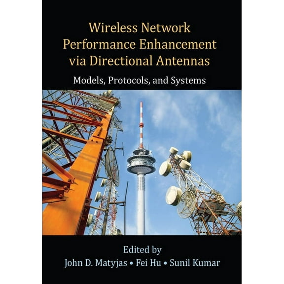 Wireless Network Performance Enhancement via Directional Antennas: Models, Protocols, and Systems, (Paperback)